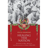 Healing the Nation: Prisoners of War, Medicine and Nationalism in Turkey, 1914-1939