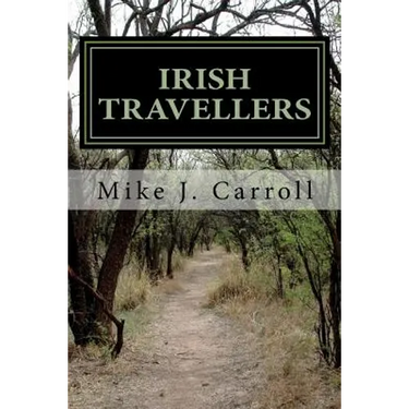 Irish Travellers: An Undocumented Journey Through History