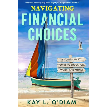 Navigating Financial Choices: A Young Adult Guide to Education, Work, and Money