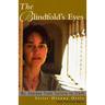 The Blindfold's Eyes: My Journey from Torture to Truth