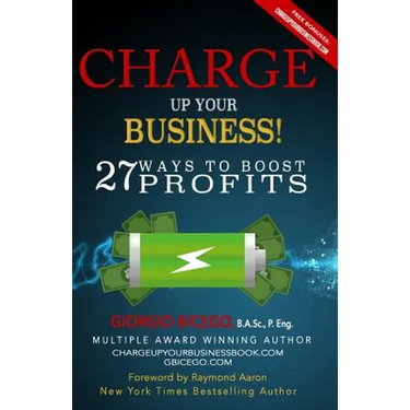 Charge Up Your Business!: 27 Ways to Boost Profits