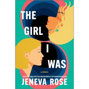 The Girl I Was (Standard Edition): From the New York Times Bestselling Author of the Perfect Marriage