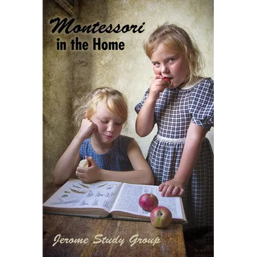 Montessori in the Home: A Preliminary Study and Practical Application
