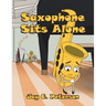 Saxophone Sits Alone