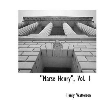 Marse Henry, Vol. 1