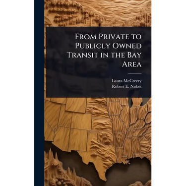 From Private to Publicly Owned Transit in the Bay Area