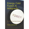 Energy, Cold Fusion, & Antigravity: Znidarsic Science Books