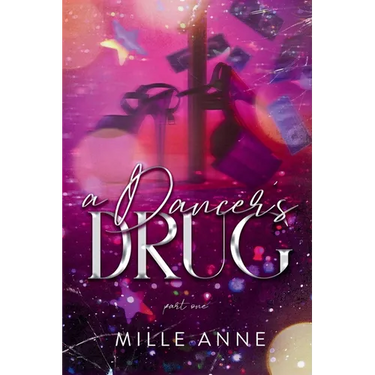 A Dancer's Drug: Part One