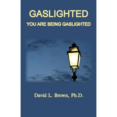 Gaslighted: Gaslight 1944 and 2020, You Are Being Gaslighted