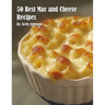 50 Best Mac and Cheese Recipes