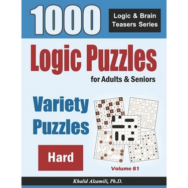 Logic Puzzles For Adults & Seniors: 1000 Hard Variety Puzzles