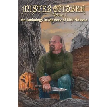 Mister October, Volume I - An Anthology in Memory of Rick Hautala
