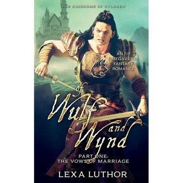 Of Wulf and Wynd, Part 1: An F/F Omegaverse Fantasy Romance