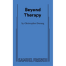 Beyond Therapy
