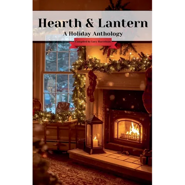 Hearth & Lantern: A Holiday Anthology