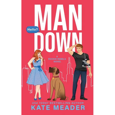 Man Down (A Rookie Rebels Novel)