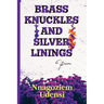 Brass Knuckles and Silver Linings
