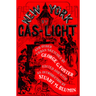 New York by Gas-Light and Other Urban Sketches