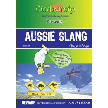 Aussie Slang By Shaun O'Brien
