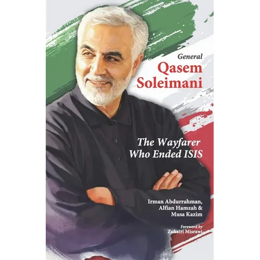 General Qasem Soleimani: The Wayfarer Who Ended ISIS