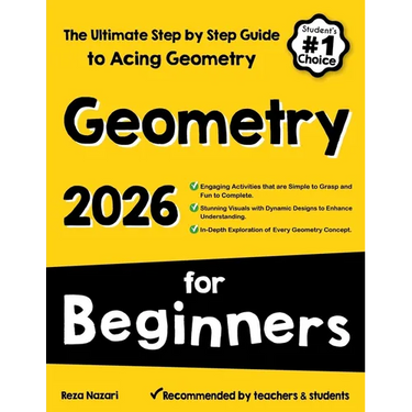Geometry for Beginners: The Ultimate Step by Step Guide to Acing Geometry