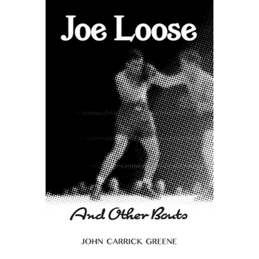 Joe Loose and Other Bouts