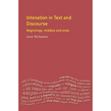 Intonation in Text and Discourse: Beginnings, Middles and Ends
