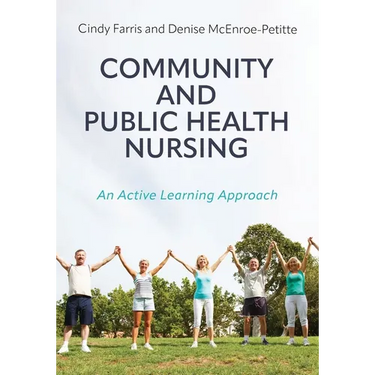 Community and Public Health Nursing: An Active Learning Approach