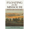 Floating on the Missouri: 100 Years After Lewis & Clark