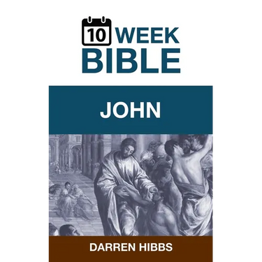 John: A 10 Week Bible Study