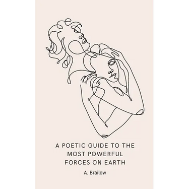 A Poetic Guide to the Most Powerful Forces on Earth