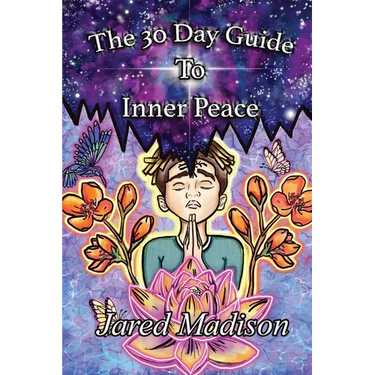 The 30 Day Guide To Inner Peace