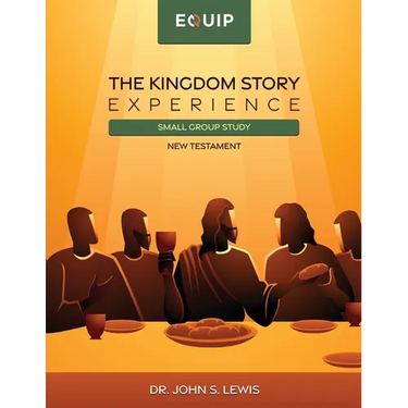 Kingdom Story Experience - New Testament Small Group Version: Small Group Version