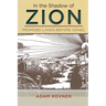 In the Shadow of Zion: Promised Lands Before Israel