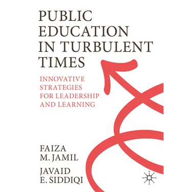 Public Education in Turbulent Times: Innovative Strategies for Leadership and Learning