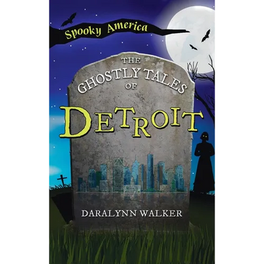 Ghostly Tales of Detroit
