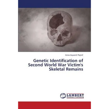 Genetic Identification of Second World War Victim's Skeletal Remains