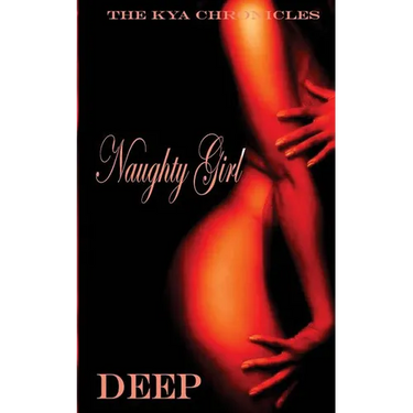Naughty Girl: The Kya Chronicles