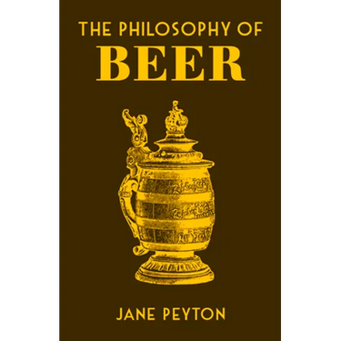 The Philosophy of Beer