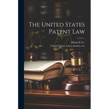 The United States Patent Law