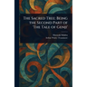 The Sacred Tree: Being the Second Part of 'The Tale of Genji'