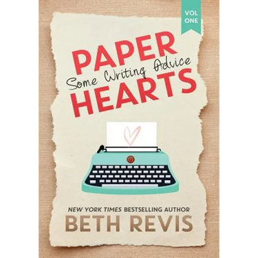 Paper Hearts, Volume 1: Some Writing Advice