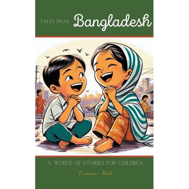 Tales from Bangladesh: A World of Stories for Children