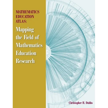 Mathematics Education Atlas: Mapping the Field of Mathematics Education Research