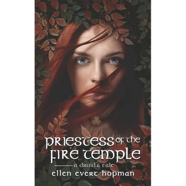 Priestess of the Fire Temple: A Druid's Tale