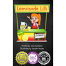 Lemonade Lilli: An Inspiring Entrepreneurial Story of Working for What You Want