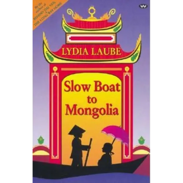 Slow Boat to Mongolia