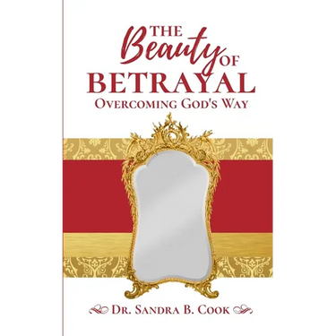 The Beauty of Betrayal: Overcoming God's Way
