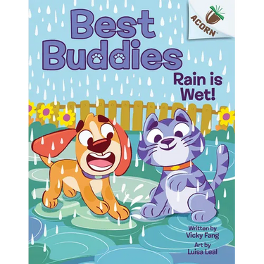 Rain Is Wet!: An Acorn Book (Best Buddies #3)