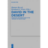 David in the Desert: Tradition and Redaction in the "History of David's Rise
